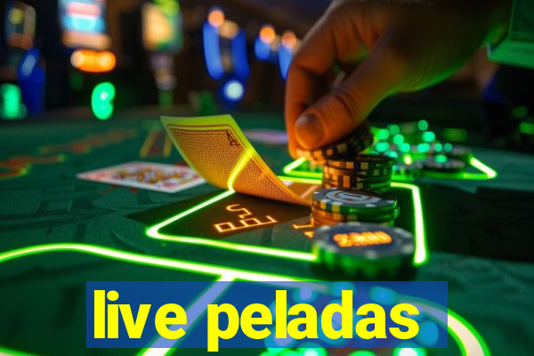 live peladas